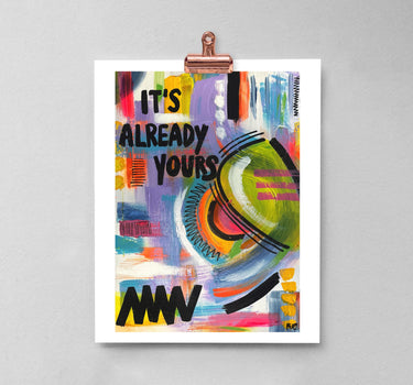ITS ALREADY YOURS - PRINT
