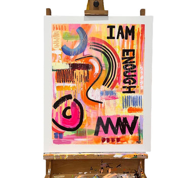 I AM ENOUGH - ORIGINAL ART